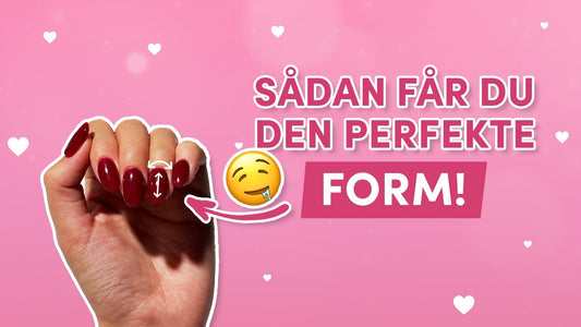 Sådan får du den perfekte form på neglene – trin for trin